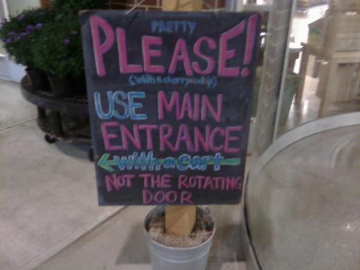 PRETTY PLEASE! (with a cherry on top) USE MAIN ENTRANCE ←with a cart― NOT THE ROTATING DOOR